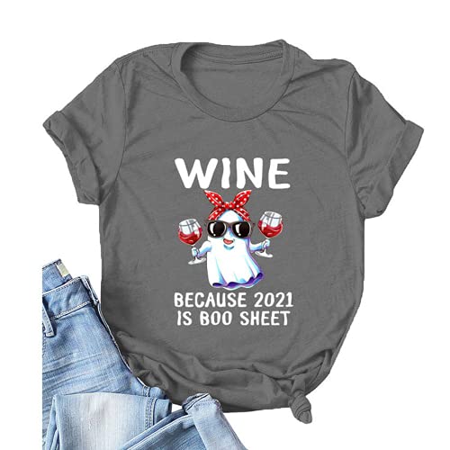 Women Halloween Ghost Shirt Wine Because 2021 is Boo Sheet T-Shirt