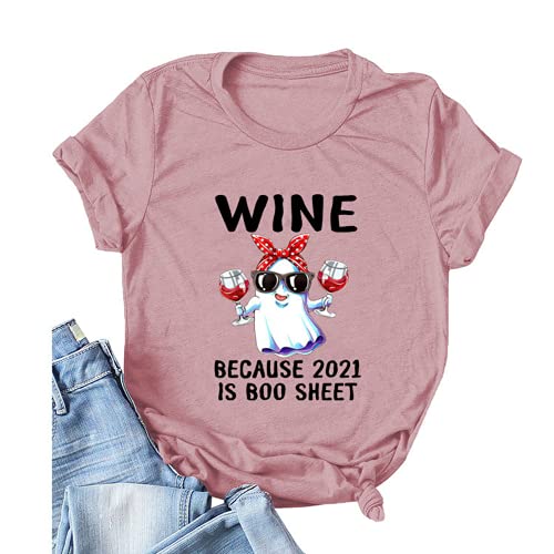 Women Halloween Ghost Shirt Wine Because 2021 is Boo Sheet T-Shirt