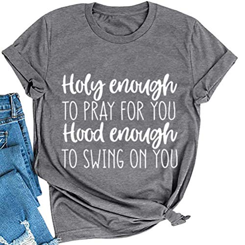 Women Holy Enough to Pray for You T-Shirt Graphic Shirt