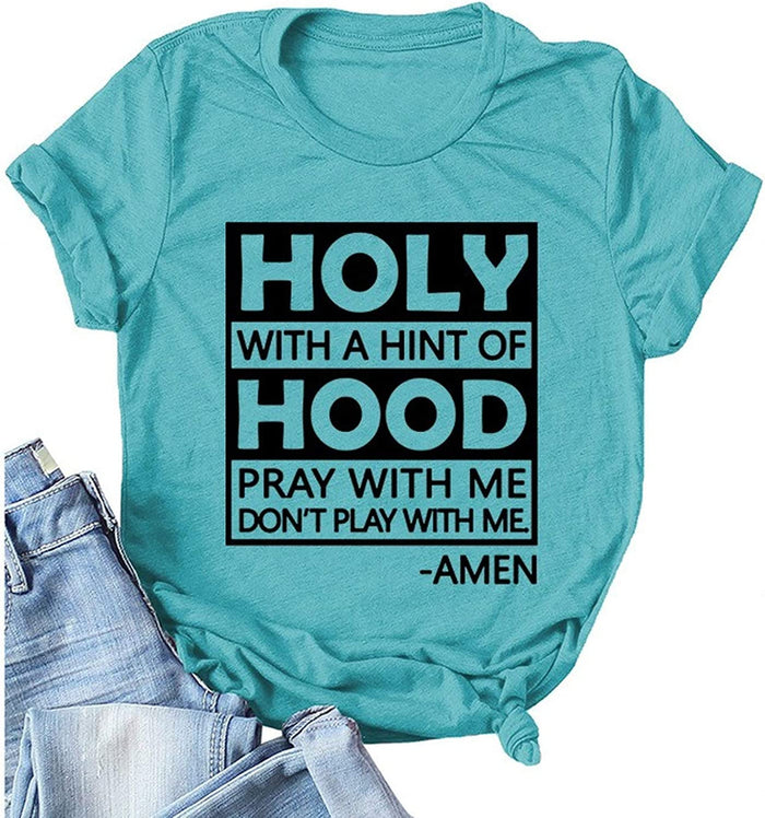 Women Holy with A Hint of Hood T-Shirt