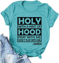 Women Holy with A Hint of Hood T-Shirt