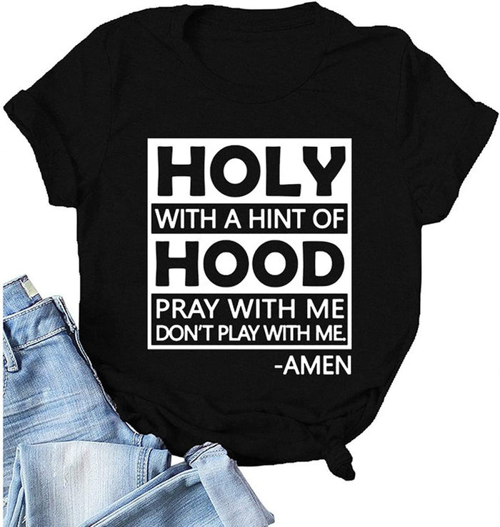 Women Holy with A Hint of Hood T-Shirt