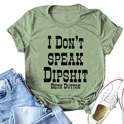 Women I Don't Speak Dipshit Graphic T-Shirt Short Sleeve Crew Neck Shirt