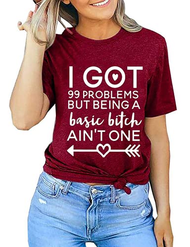 Women I Got 99 Problems But Being a Basic Bitch Ain't One Funny T-Shirt