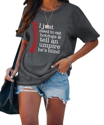 Women I Just Need to Eat Hotdogs and Tell an Umpire He's Blind Baseball Sports Tees Tops