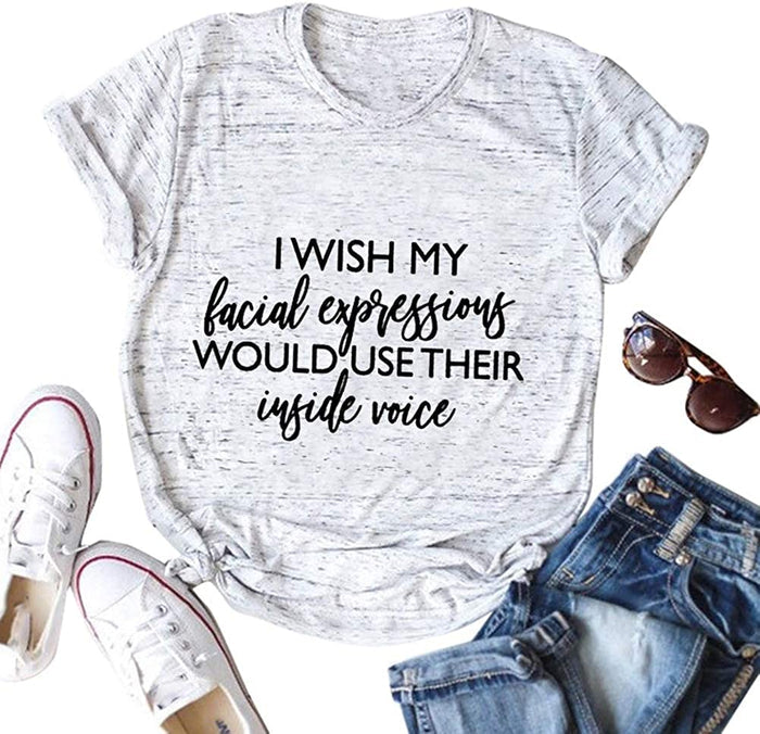 Women I Wish My Facial Expressions Shirt Funny Graphic Shirt