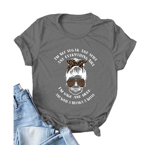 Women I'm Not Sugar and Spice and Everything Nice T-Shirt