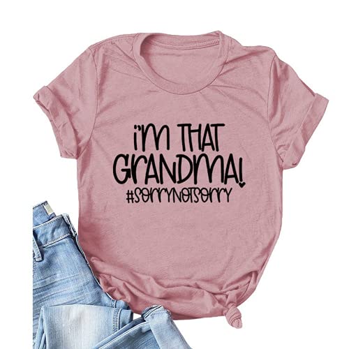 Women I'm That Grandma Shirt Gift for Grandma T-Shirt