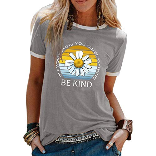 Women in a World Where You can Be Anything Be Kind T-Shirt Daisy Shirt
