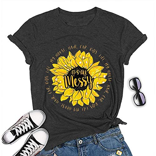 Women It's All Messy My House Hair Car Kids Life T-Shirt Sunflower Shirt