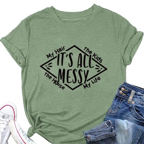 Women It's All Messy T Shirt Mother's Day Tees Tops