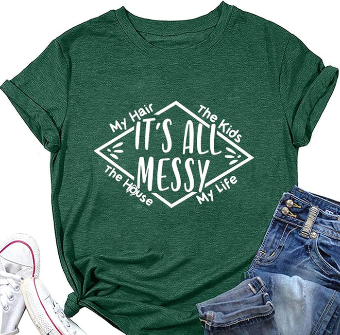 Women It's All Messy T Shirt Mother's Day Tees Tops