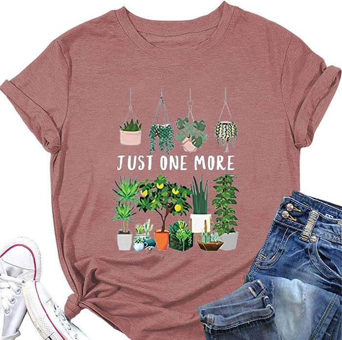 Women Just One More Plant T-Shirt Plant Mom Tees House Plants Gift