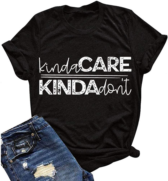 Women Kinda Care Kinda Don't T-Shirt