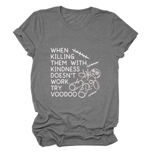 Women Kindness Tees When Killing Them with Kindness Doesn?t Work Try Voodoo Funny T-Shirt