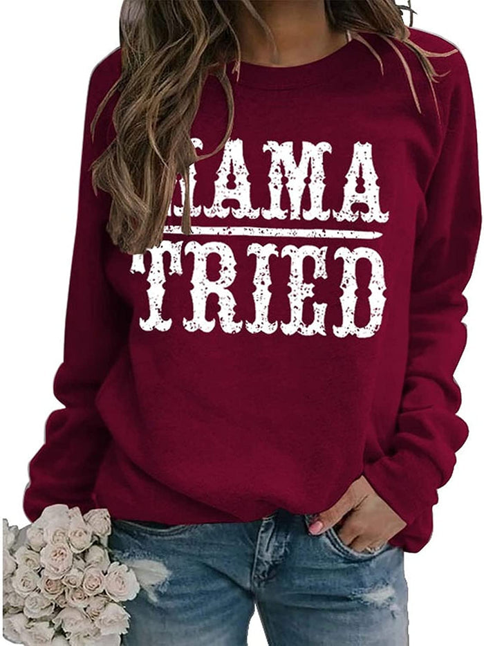 Women Mama Tried Graphic Sweatshirt Country Classic Country Legend Shirt