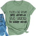 Women Mom of Boys Less Drama T-Shirt Mom Life Shirt