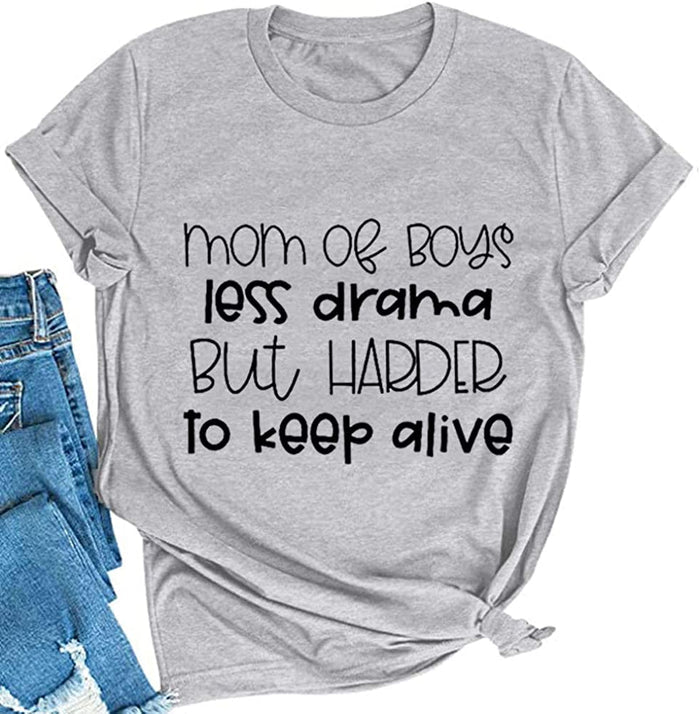 Women Mom of Boys Less Drama T-Shirt Mom Life Shirt