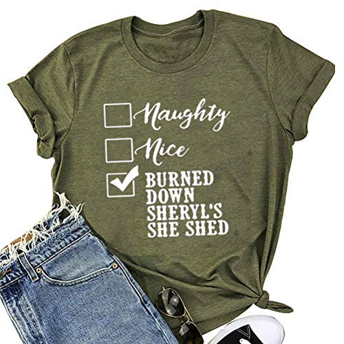 Women Naughty Nice Burned Down Sheryl's She Shed T-Shirt