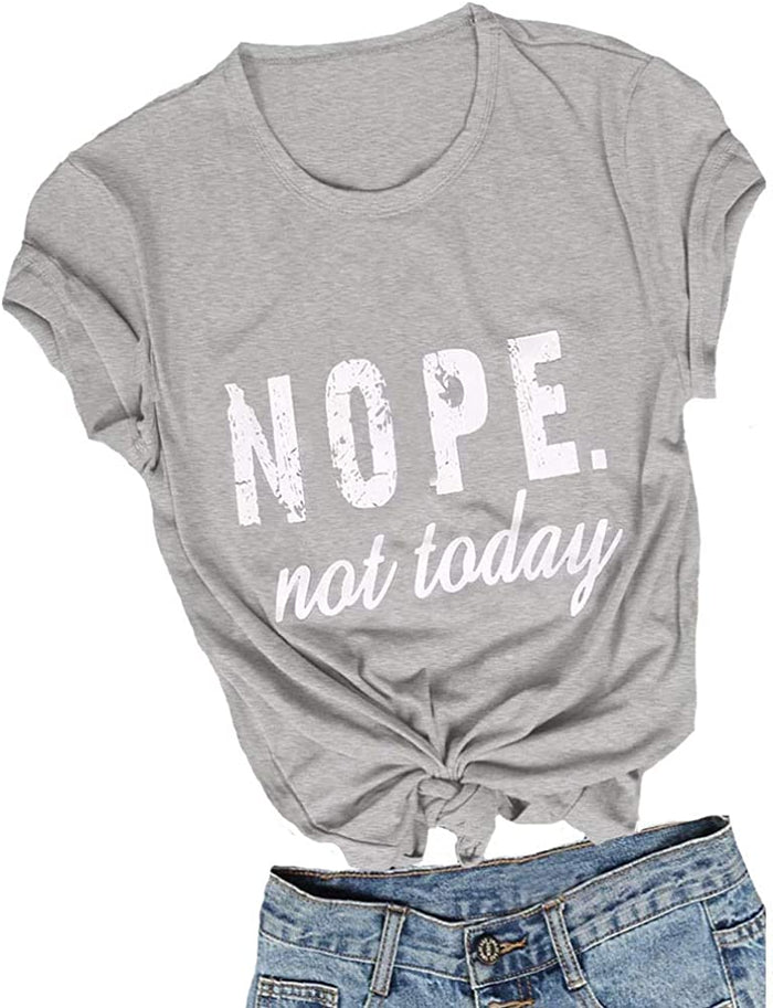 Women Nope Not Today T-Shirt
