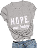 Women Nope Not Today T-Shirt