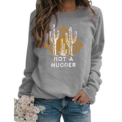 Women Not A Hugger Cactus Sweatshirt Long Sleeve Shirt