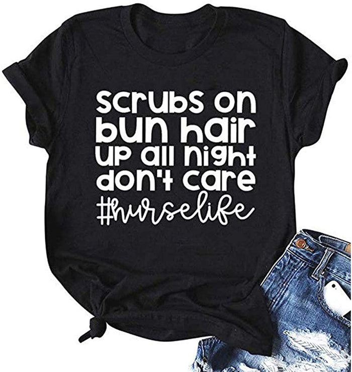 Women Nurse Life Shirt Scrubs on Bun Hair up All Night T-Shirt