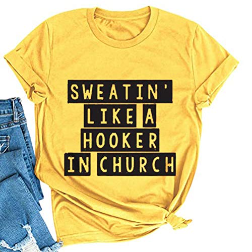 Women Sweatin' Like A Hooker in Church T-Shirt