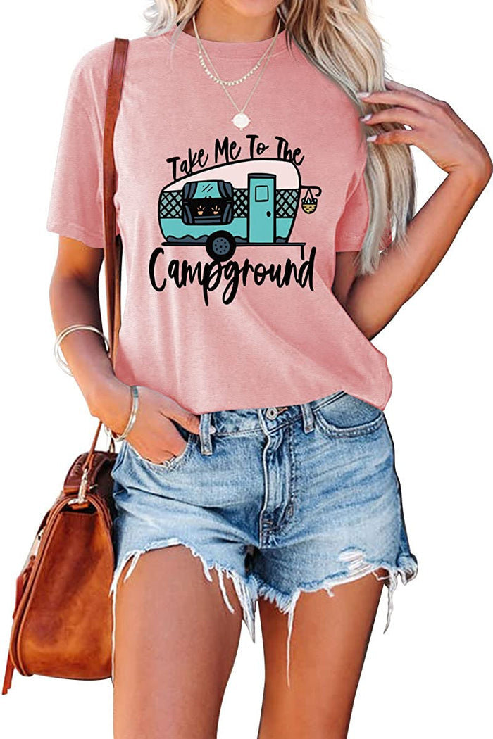Women Take Me to The Campground Tees Camp Summer Vacation T-Shirt