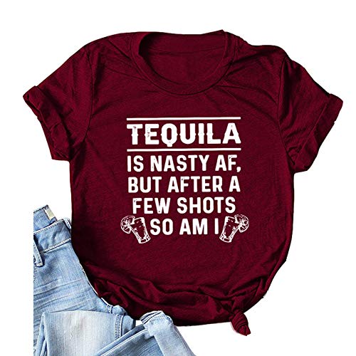 Women Tequila is A Nasty Af But After A Few Shots So Am I T-Shirt Funny Tequila Shirt