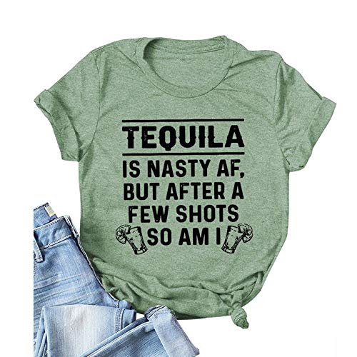 Women Tequila is A Nasty Af But After A Few Shots So Am I T-Shirt Funny Tequila Shirt
