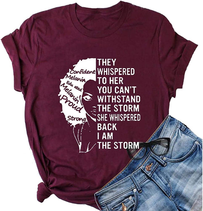 Women They Whispered to Her You Can't Withstand The Storm T-Shirt Afro Women Shirt
