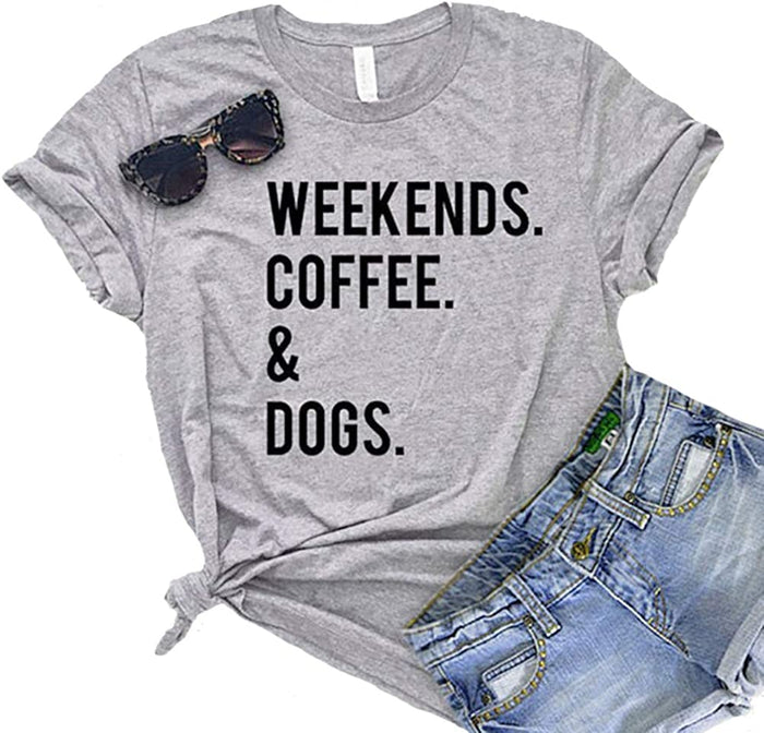 Women Weekends Coffee & Dogs T-Shirt