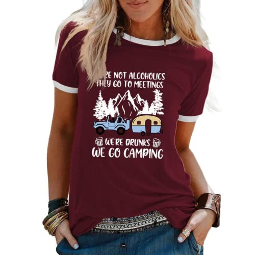 Women We're not Alcoholics They Go to Meetings Camping Tee Shirt Funny Camper Shirt