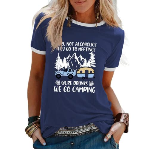 Women We're not Alcoholics They Go to Meetings Camping Tee Shirt Funny Camper Shirt