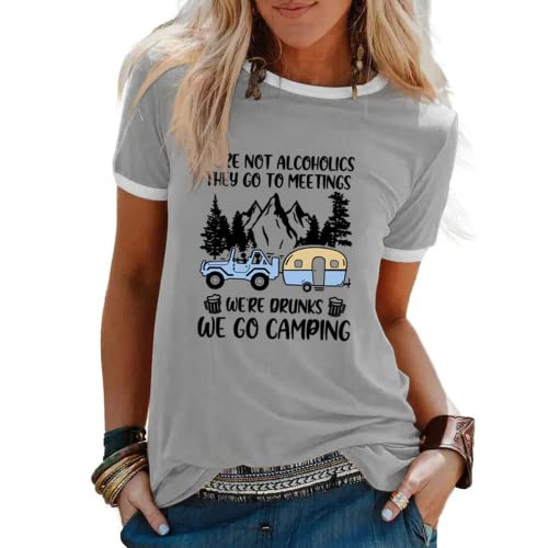 Women We're not Alcoholics They Go to Meetings Camping Tee Shirt Funny Camper Shirt
