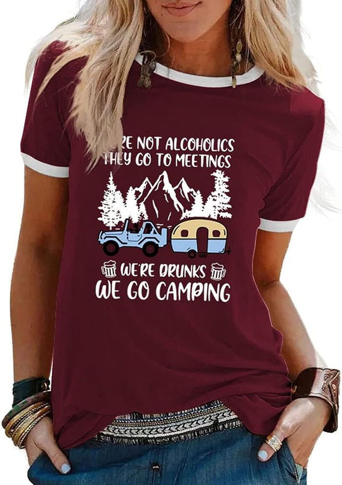 Women We're not Alcoholics They Go to Meetings Camping Tee Shirt Funny Camper Shirt