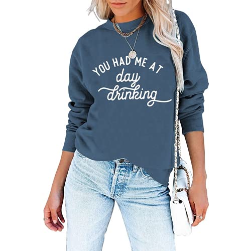 Women You Had Me At Day Drinking Sweatshirt