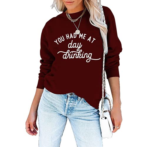 Women You Had Me At Day Drinking Sweatshirt