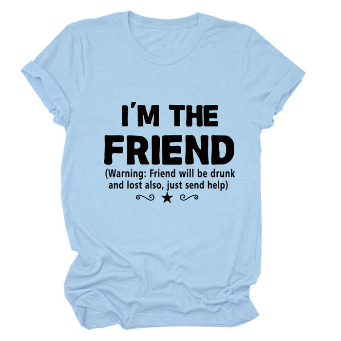 Women's Fashion I'm The Friend Letter Casual Short-sleeved T-Shirt