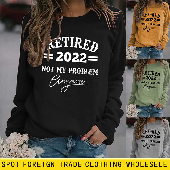 Women's Fashion Sweater RETIRED 2022 NOT MY Letter Loose Round Neck Long Sleeve