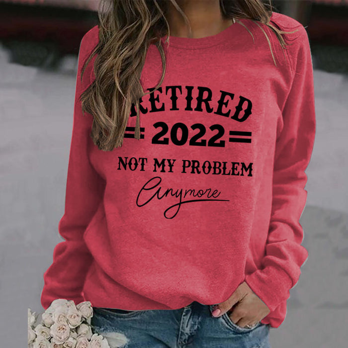 Women's Fashion Sweater RETIRED 2022 NOT MY Letter Loose Round Neck Long Sleeve