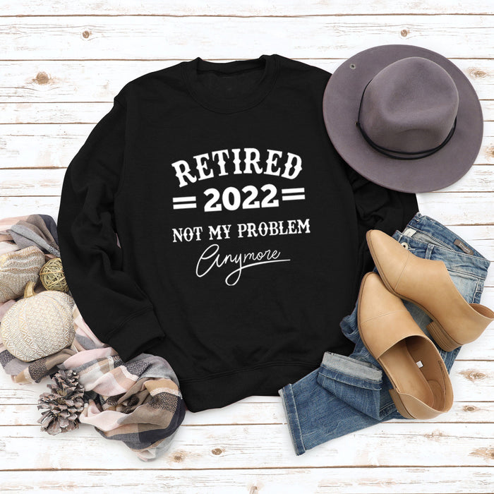 Women's Fashion Sweater RETIRED 2022 NOT MY Letter Loose Round Neck Long Sleeve