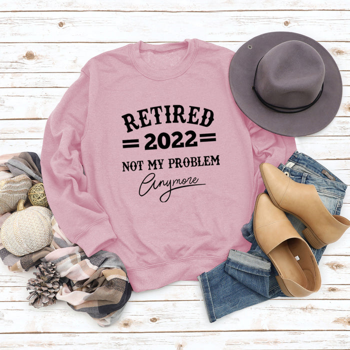 Women's Fashion Sweater RETIRED 2022 NOT MY Letter Loose Round Neck Long Sleeve